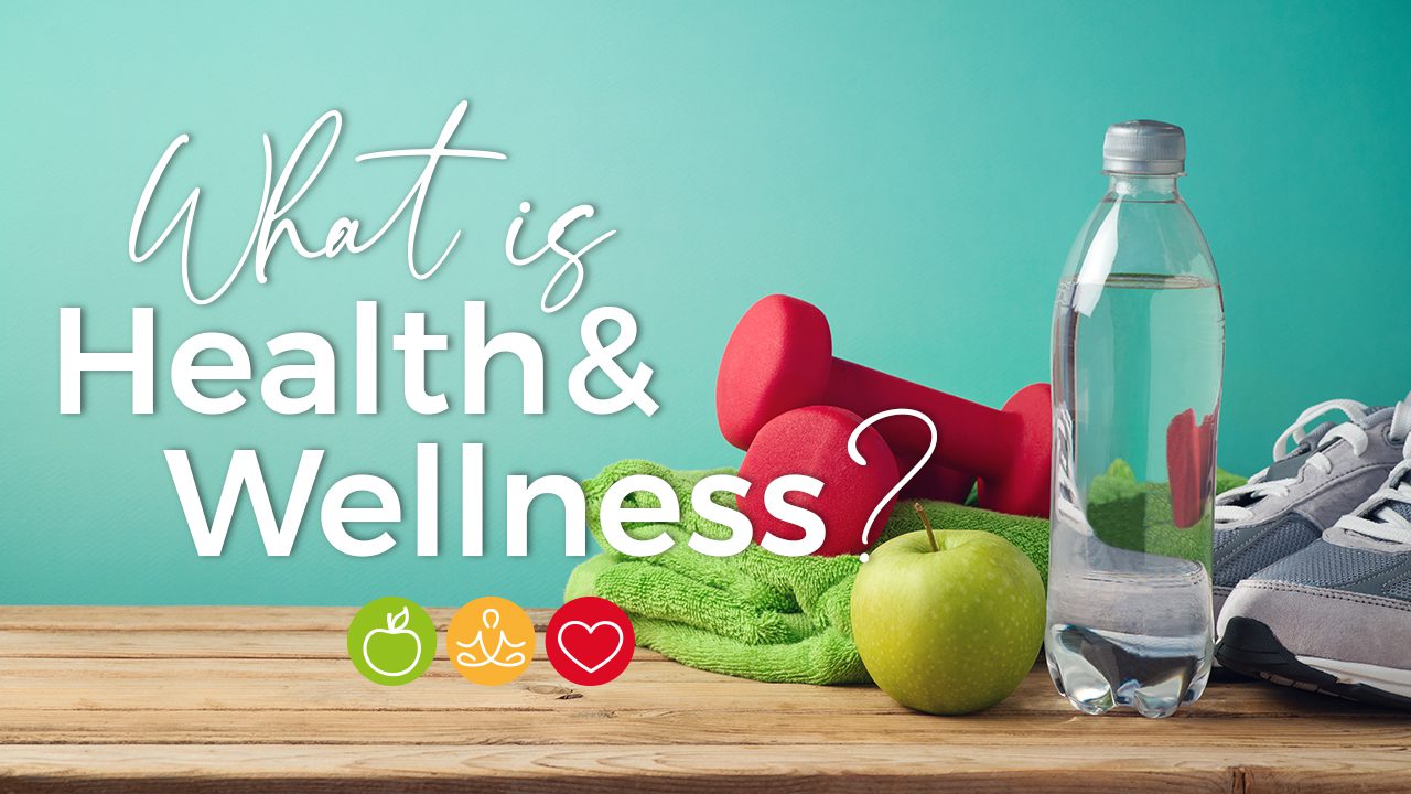Health & Wellness